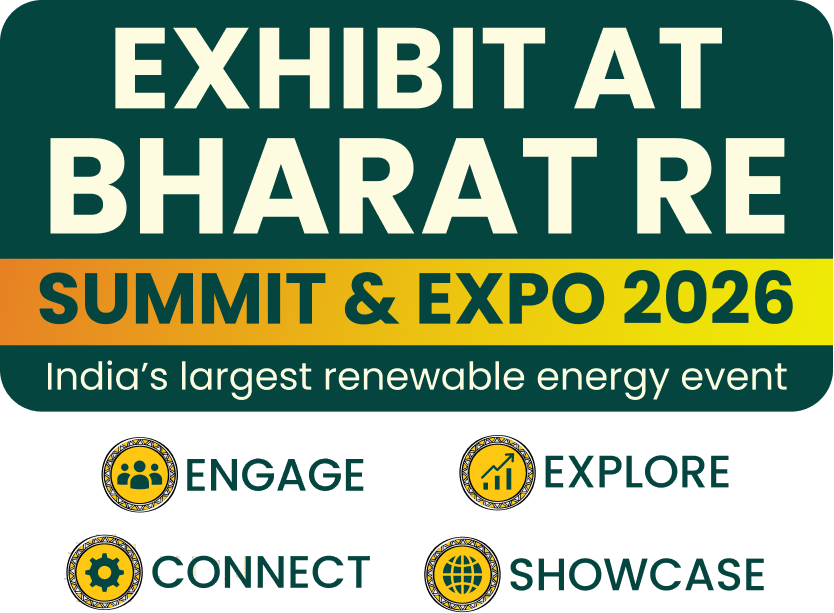 Exhibit at Bharat RE Summit & Expo 2026 - India's largest renewable energy event: Engage, Explore, Connect, Showcase